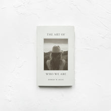 Load image into Gallery viewer, The Art Of Who We Are