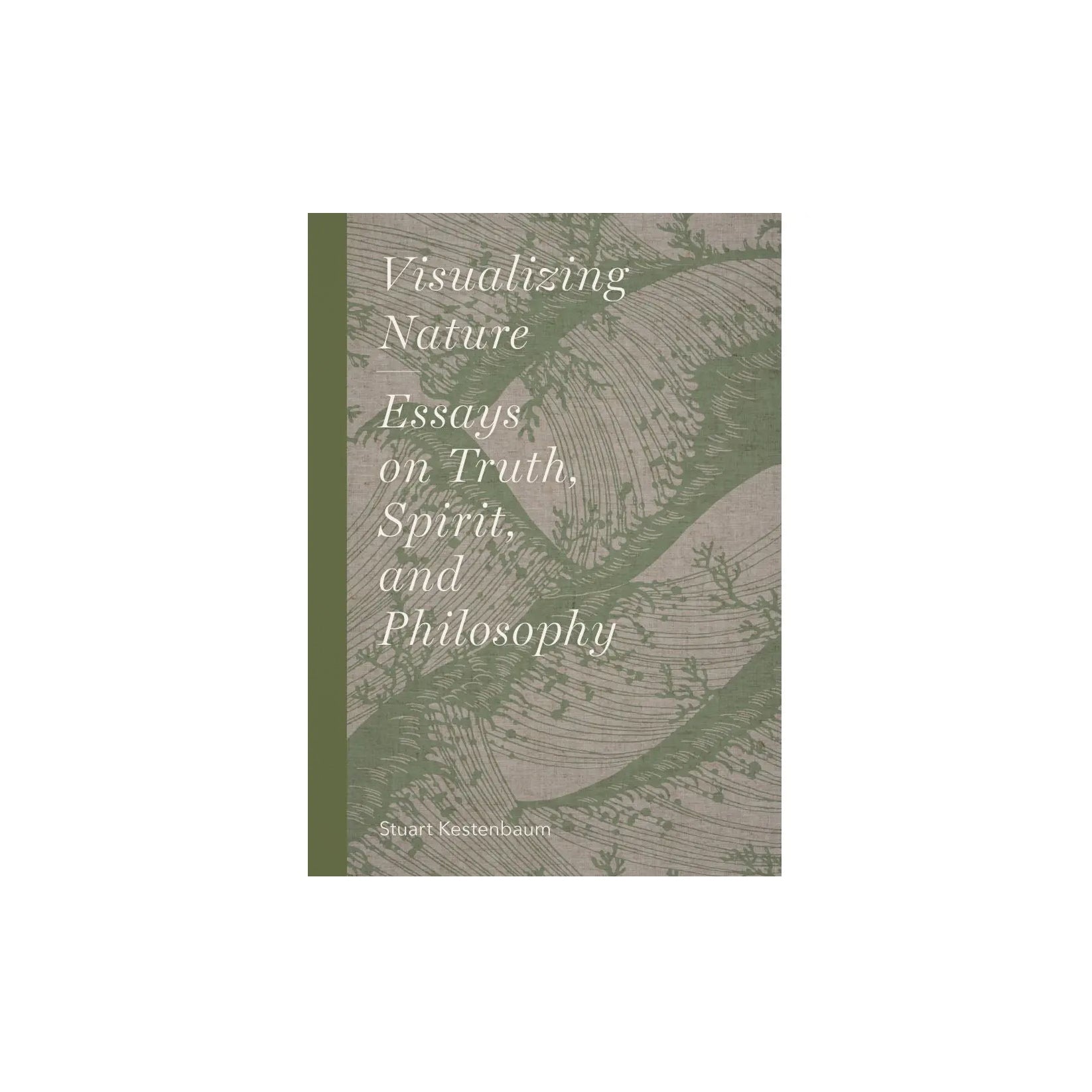 Visualizing Nature: Essays on Truth, Spirit, and Philosophy