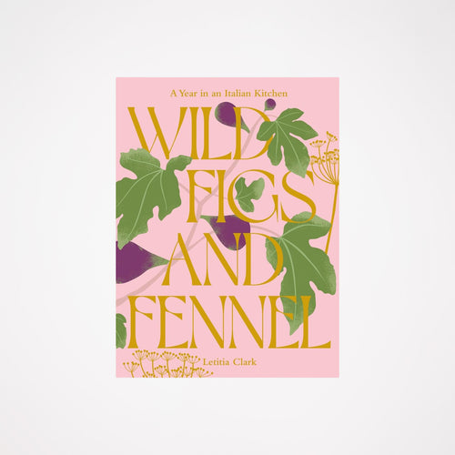 Wild Figs and Fennel