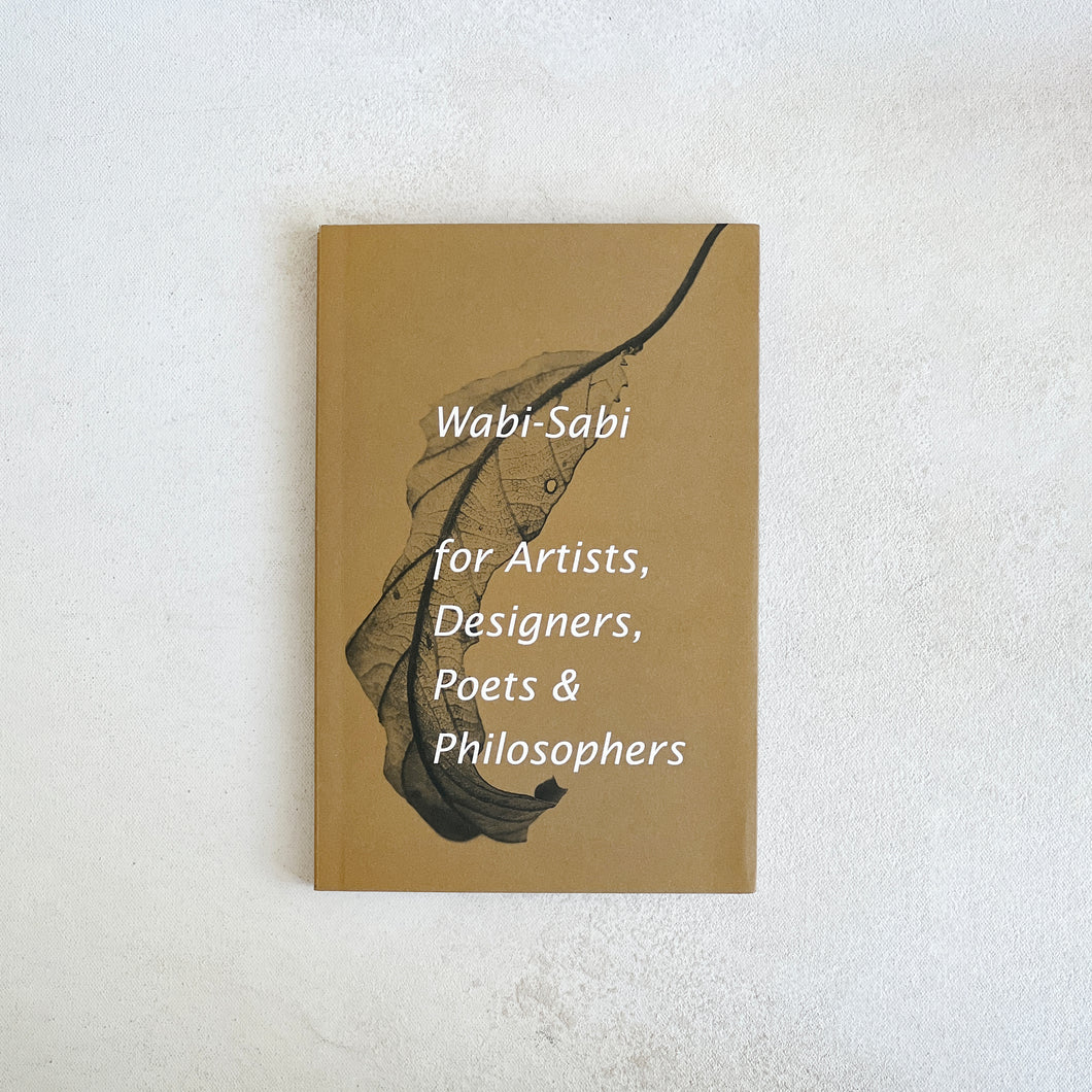 Wabi-Sabi for Artists, Designers, Poets & Philosophers