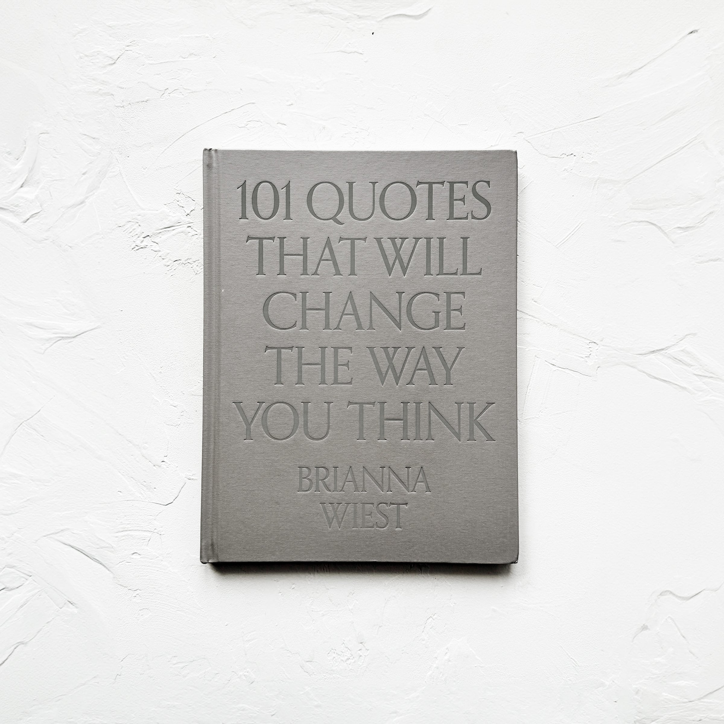 101 Quotes That Will Change The Way You think