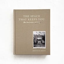 Load image into Gallery viewer, The Space that Keeps You